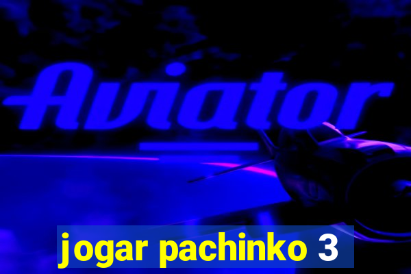 jogar pachinko 3